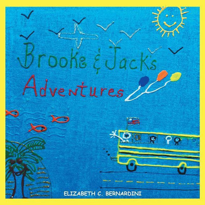 Brooke and Jack's Adventures(English, Paperback, Bernardini Elizabeth C)