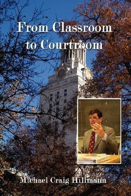 From Classroom to Courtroom(English, Paperback, Hillmann Michael Craig)