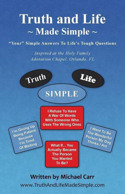 Truth and Life Made Simple(English, Paperback, Carr Michael)