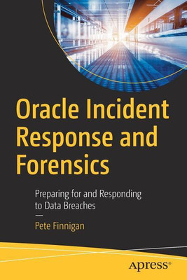 Oracle Incident Response and Forensics(English, Paperback, Finnigan Pete)