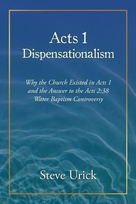 Acts 1 Dispensationalism(English, Paperback, Urick Steve)