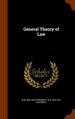 General Theory of Law(English, Hardcover, Korkunov N M 1853-1904)