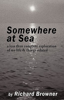 Somewhere at Sea(English, Paperback, Richard Browner)