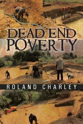 Dead End Poverty(English, Paperback, Charley Roland)