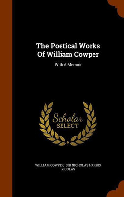 The Poetical Works Of William Cowper(English, Hardcover, Cowper William)