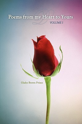 Poems from my Heart to Yours-Volume I(English, Paperback, Prince Gladys Brown)