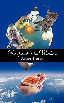 Gazpacho in Winter(English, Paperback, Trevor James)
