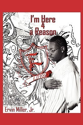 I'm Here 4 a Reason(English, Paperback, Miller Ervin Jr)