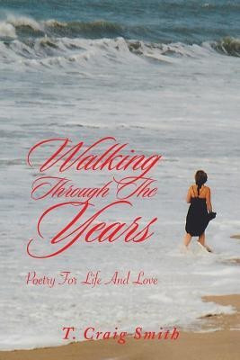 Walking Through the Years(English, Paperback, Smith T Craig)