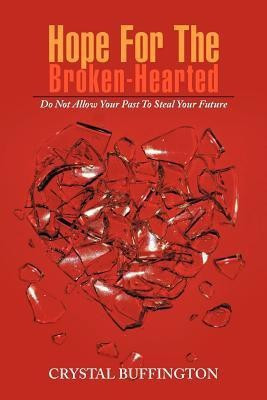 Hope For The Broken-Hearted(English, Paperback, Buffington Crystal)