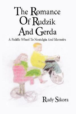 The Romance Of Rudzik And Gerda(English, Hardcover, Sikora Rudy)