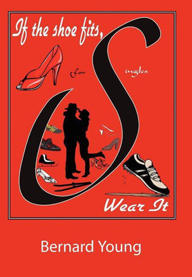 If The Shoe Fits, Wear It(English, Hardcover, Young Bernard)