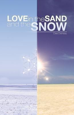 Love in the Sand and the Snow(English, Paperback, Disheau Dee)