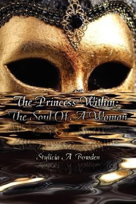 The Princess Within(English, Paperback, Bowden Stylicia A.)