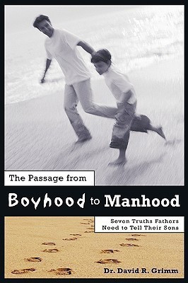The Passage from Boyhood to Manhood(English, Paperback, Grimm David R Dr)