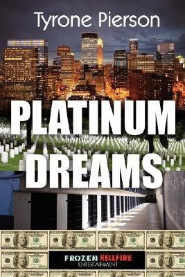 Platinum Dreams(English, Paperback, Pierson Tyrone)