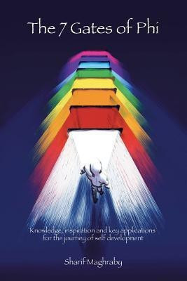 The 7 Gates of Phi (Progressive Human Integration)(English, Paperback, Maghraby Sharif)
