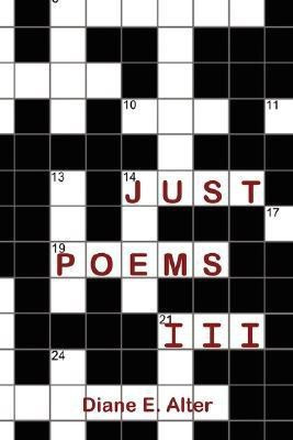 Just Poems III(English, Paperback, Alter Diane E)