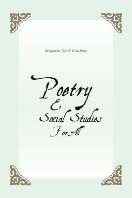 Poetry and Social Studies for All(English, Paperback, Benjamin Uriah Critchlow)