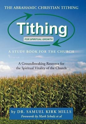 The Abrahamic Christian Tithing(English, Hardcover, Mills Samuel Kirk Dr)