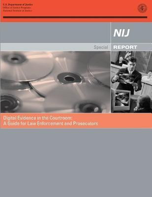 Digital Evidence in the Courtroom(English, Paperback, Programs Office of Justice)
