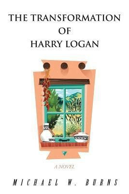 The Transformation of Harry Logan(English, Paperback, Burns Michael W.)