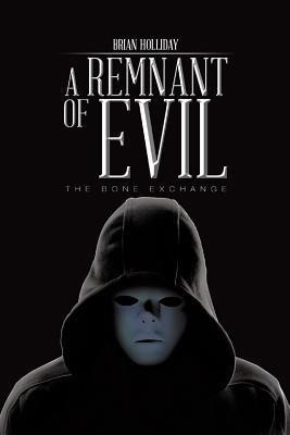 A Remnant of Evil(English, Paperback, Holliday Brian)