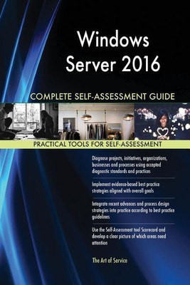 Windows Server 2016 Complete Self-Assessment Guide(English, Paperback, Blokdyk Gerardus)