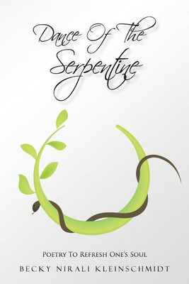 Dance of the Serpentine(English, Paperback, Kleinschmidt Becky Nirali)