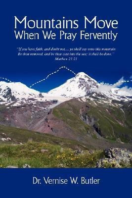 Mountains Move When We Pray Fervently(English, Paperback, Butler Vernise W)