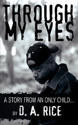 Through My Eyes(English, Paperback, Rice D A)