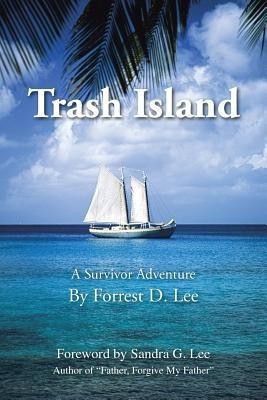 Trash Island(English, Paperback, Lee Forrest D)