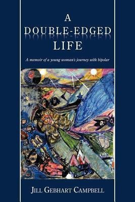 A Double-Edged Life(English, Paperback, Campbell Jill)