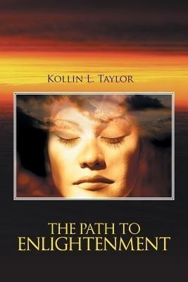 The Path to Enlightenment(English, Paperback, Taylor Kollin L)