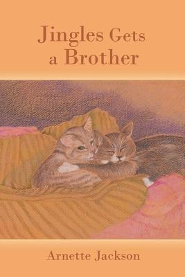 Jingles Gets a Brother(English, Paperback, Jackson Arnette)