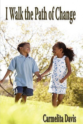 I Walk the Path of Change(English, Paperback, Davis Carmelita)