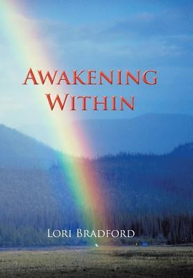 Awakening Within(English, Hardcover, Bradford Lori)