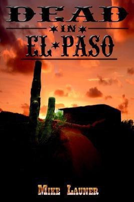 Dead In El Paso(English, Paperback, Launer Mike)