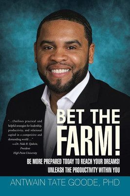 Bet the Farm!(English, Paperback, Goode Antwain Tate PhD)