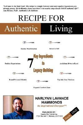 Recipe For Authentic Living(English, Paperback, Hammonds Harlynn LaVance)