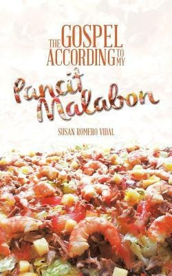 The Gospel According to My Pancit Malabon(English, Paperback, Vidal Susan Romero)