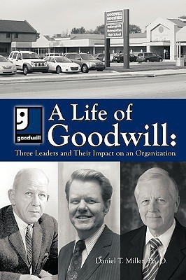 A Life of Goodwill(English, Paperback, Miller Ph.D Daniel T.)