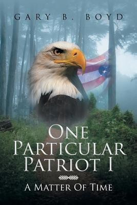 One Particular Patriot I(English, Paperback, Boyd Gary B)