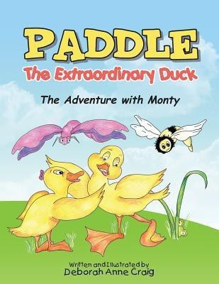 PADDLE The Extraordinary Duck(English, Paperback, Craig Deborah Anne)