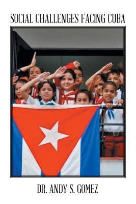 Social Challenges Facing Cuba(English, Paperback, Gomez Andy S Dr)