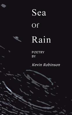 Sea of Rain(English, Paperback, Robinson Kevin)