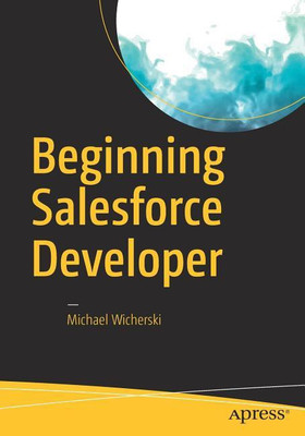 Beginning Salesforce Developer(English, Paperback, Wicherski Michael)
