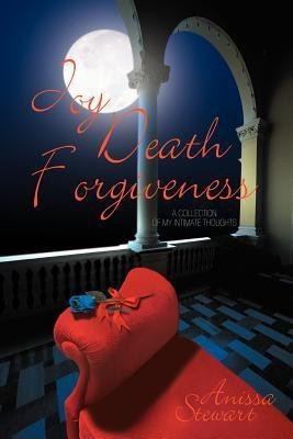 Joy Death Forgiveness(English, Paperback, Stewart Anissa)