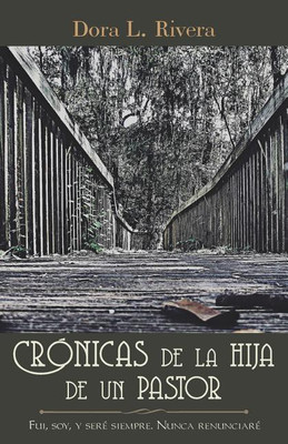 Cronicas De La Hija De Un Pastor(Spanish, Paperback, Rivera Dora L)