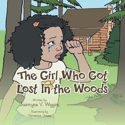 The Girl Who Got Lost In the Woods(English, Paperback, Wiggins Jazmyne V.)